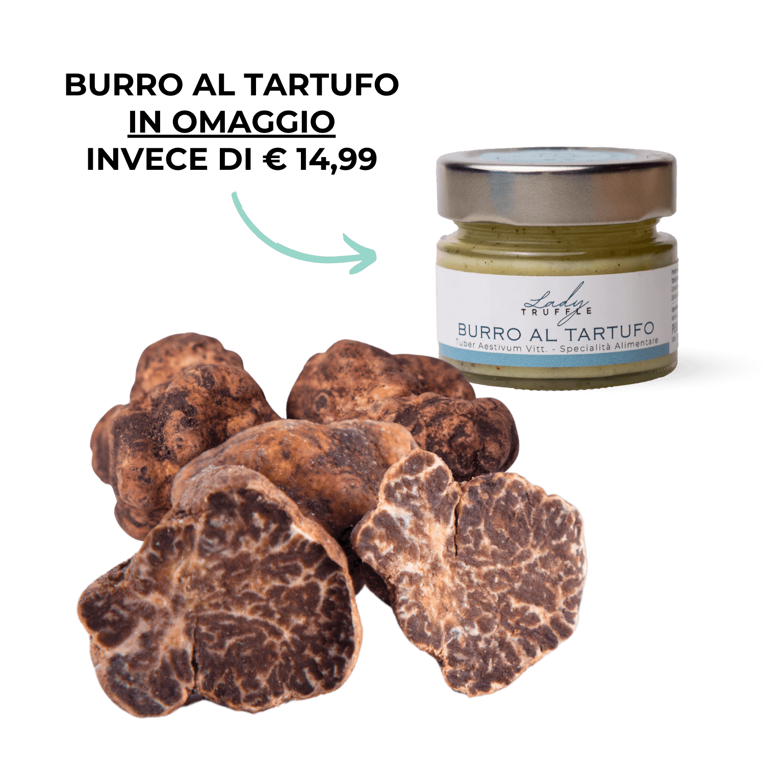 Tartufo Bianchetto + Burro al tartufo in omaggio