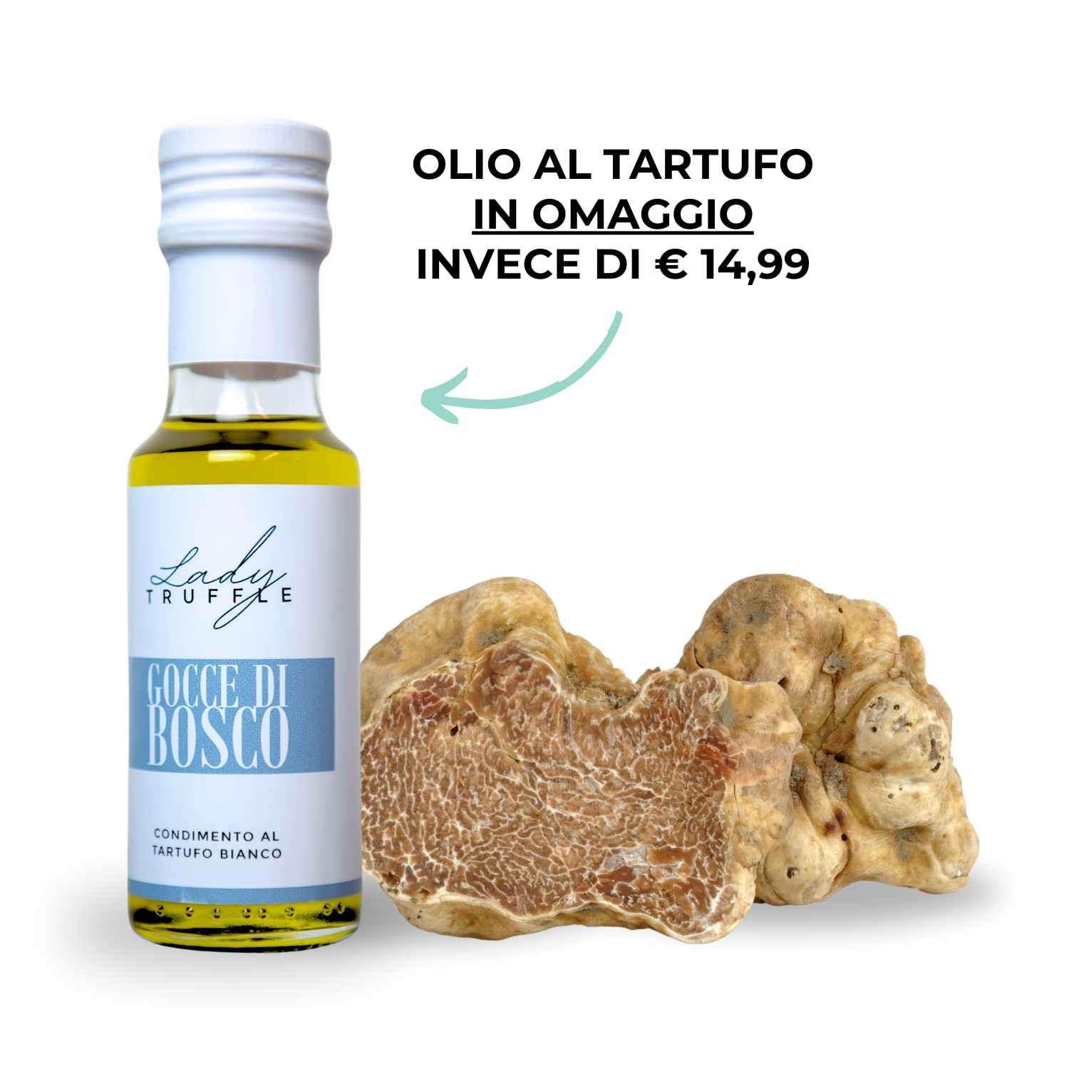 Tartufo Bianco + Gocce di bosco omaggio